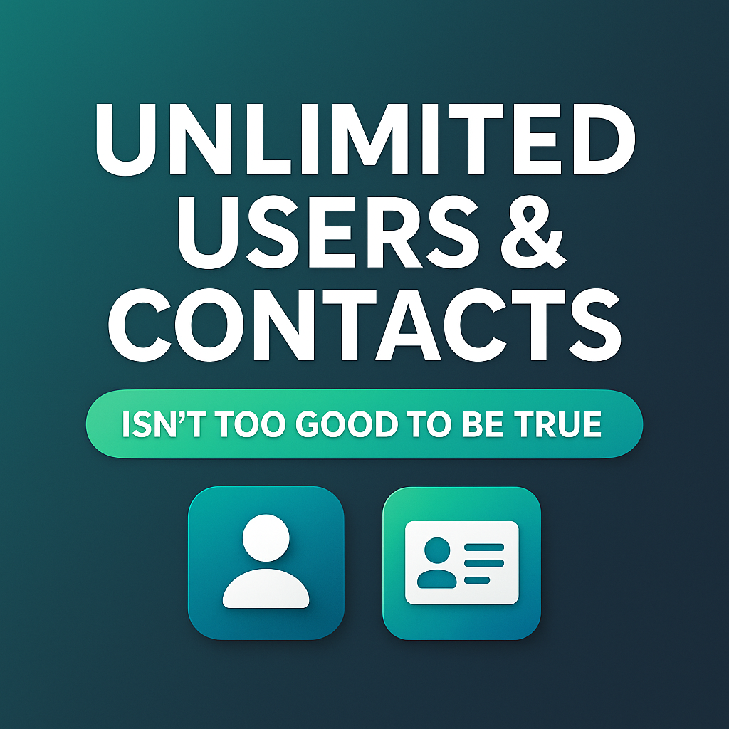 Why Unlimited Users & Contacts Isn’t Too Good to Be True